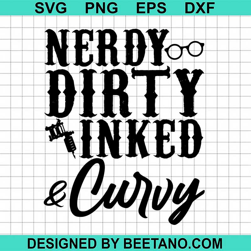 Nerdy dirty inked and curvy svg, blackk woman svg cut file cricut