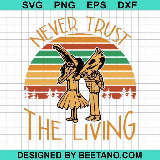 Never Trust The Living svg