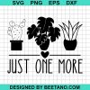 Just One More Plant