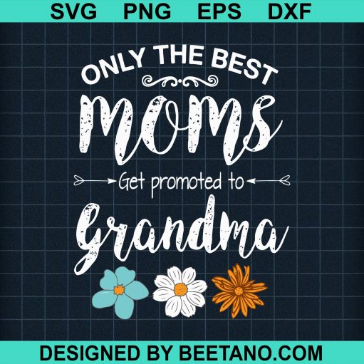 only the best moms get promoted to grandma