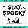 Stay Spooky Svg