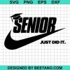 Senior Just Did It