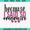 Because I Said So Momlife