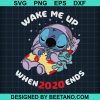 Wake Me Up When 2020 End Stitch Svg