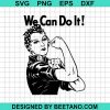 Rosie The Riveter We Can Do It