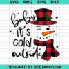 Baby It'S Cold Outside Christmas Svg