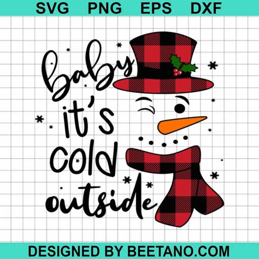 baby it's cold outside christmas svg
