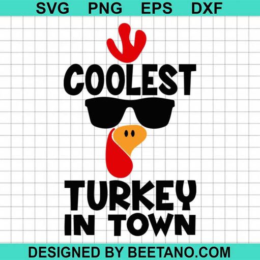 coolest turkey in town svg