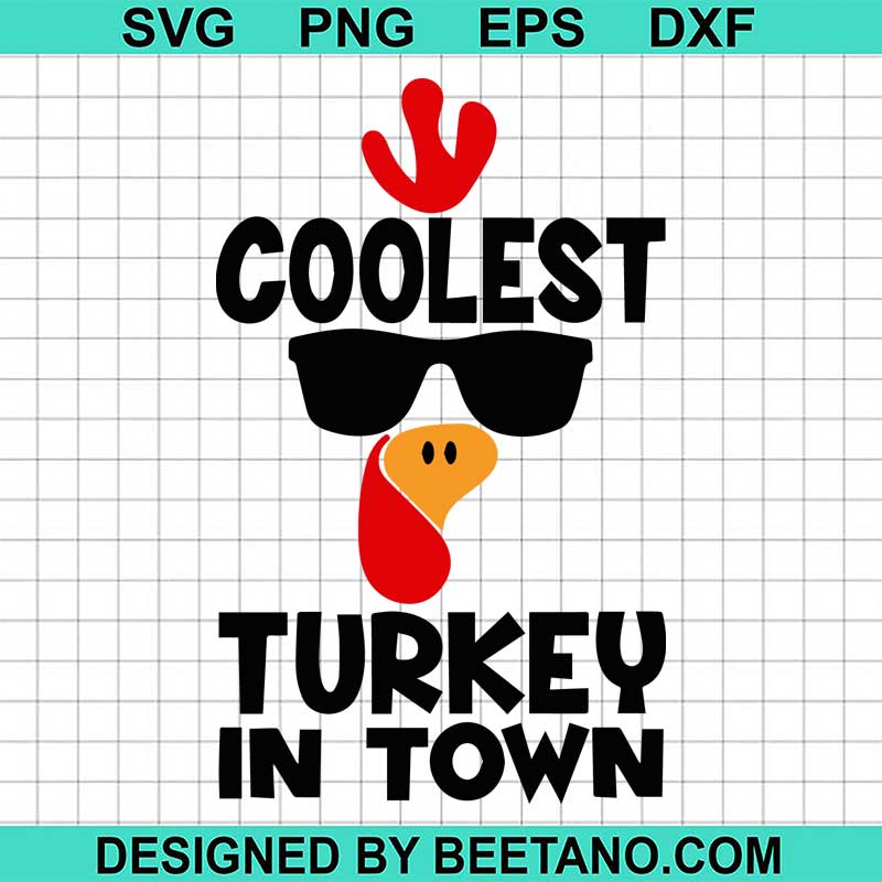 Coolest turkey in town SVG cut file for cricut make craft handmade