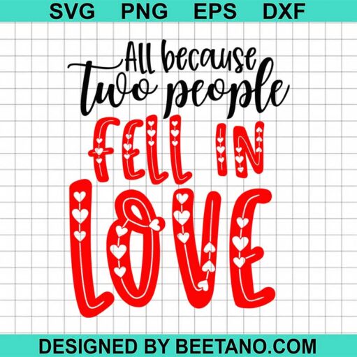 Al Because Two People Fell In Love Svg, Valentine Svg