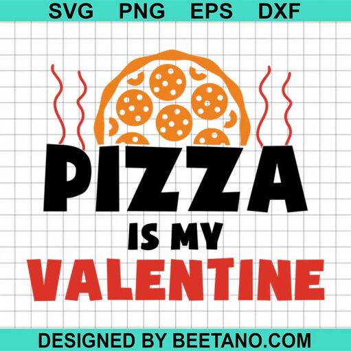 Pizza is my valentine SVG