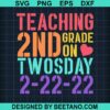 Teaching 2Nd Grade On Twosday Svg, Teacher Svg