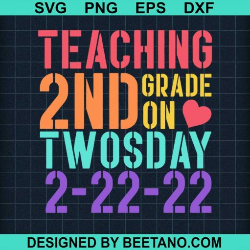 Teaching 2Nd Grade On Twosday Svg, Teacher Svg