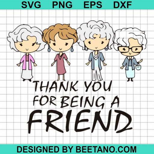 Golden girls thank you for being a friend SVG