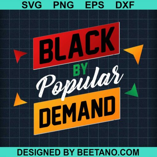 Black By Popular Demand Svg