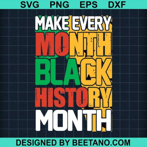 Make Every Month Black Svg