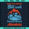Never Fear Quarrels But Seek Hazardous Adventures Svg