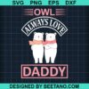 Owls Always Love Daddy Svg