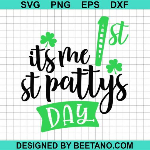 it's me 1st pattys day svg