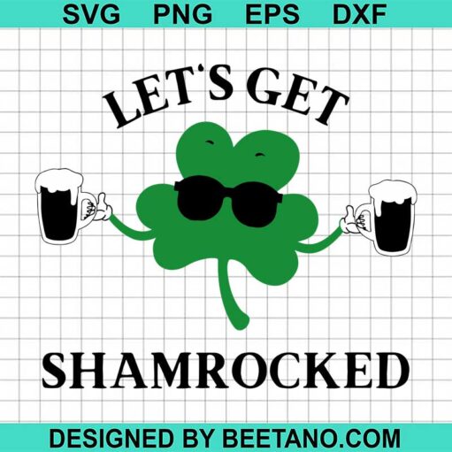 Let's get shamrocked SVG