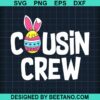 Cousin Crew Easter Svg