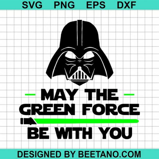 May the green force be with you SVG