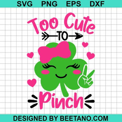 Too Cute To Pinch Svg
