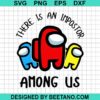 There Is An Impostor Among Us Svg