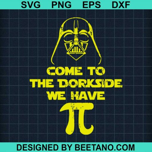 Come To The Dorkside We Have Pi Svg