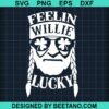 Feelin Willie Lucky Svg