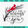I Am Always With You Svg
