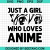 Just A Girl Who Loves Anime Svg