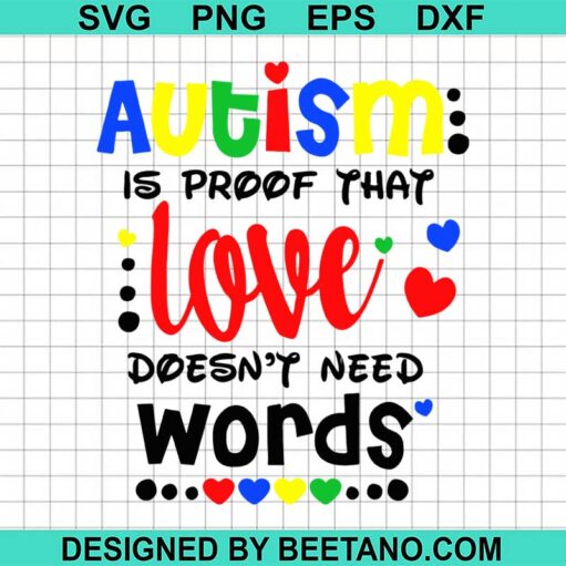 Autism Love Doesn'T Need Words Svg