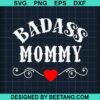 Badass Mommy Svg