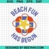 Beach Fun Has Begun Svg