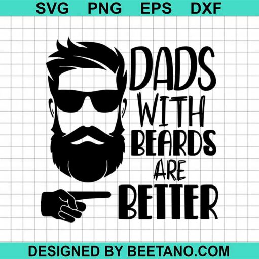 Dads With Beards Are Better Svg