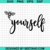 Bee Yourself Svg