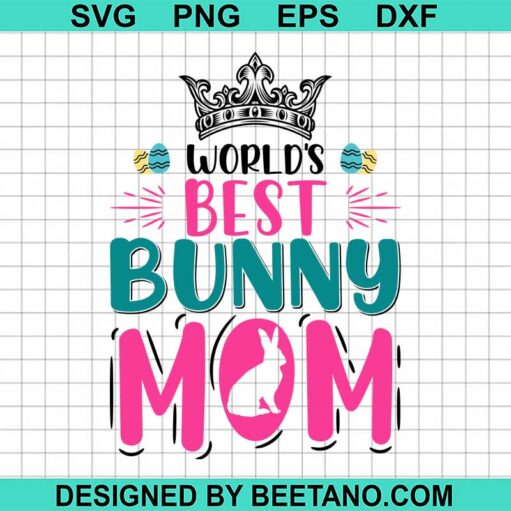 World'S Best Bunny Mom Svg