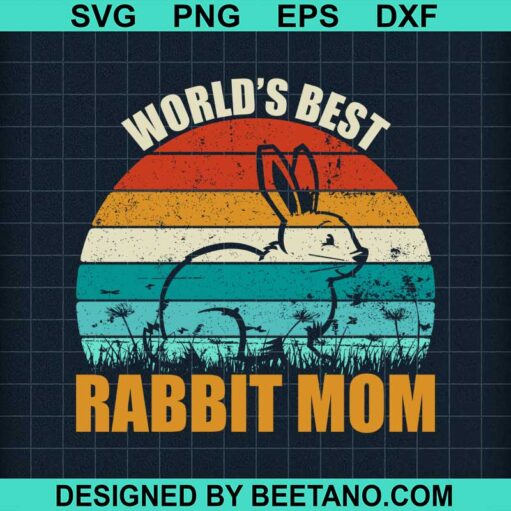 World's best rabbit mom SVG