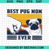 Best Pug Mom Ever Svg