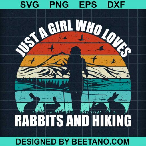 Just a girl who loves rabbits and hiking SVG