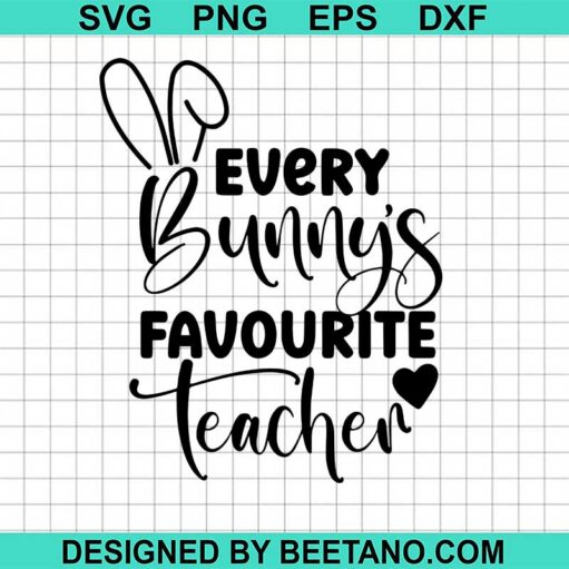 Every bunnys favourite teacher SVG
