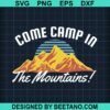 Come Camp In The Mountains Svg