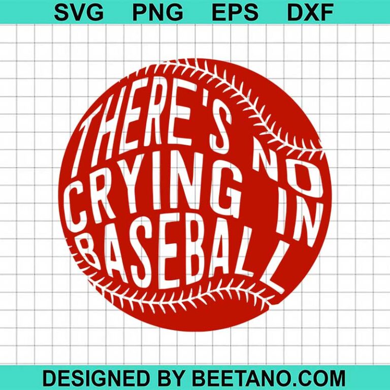 There&rsquo;s no crying in baseball SVG, Baseball quotes SVG, Baseball SVG