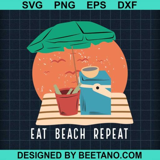 Eat Beach Repeat Svg