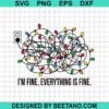I'M Fine, Everything Is Fine Christmas Light Svg