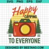 Happy Camping To Everyone Svg