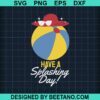 Have A Splashing Day Svg