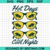 Hot Days And Cool Nights Svg