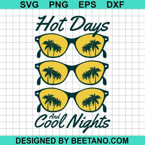 Hot days and cool nights SVG
